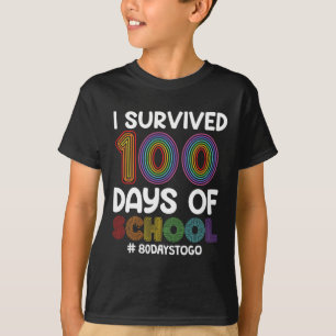 私は生き延び100日の学校の80の日はティーチに行く Tシャツ