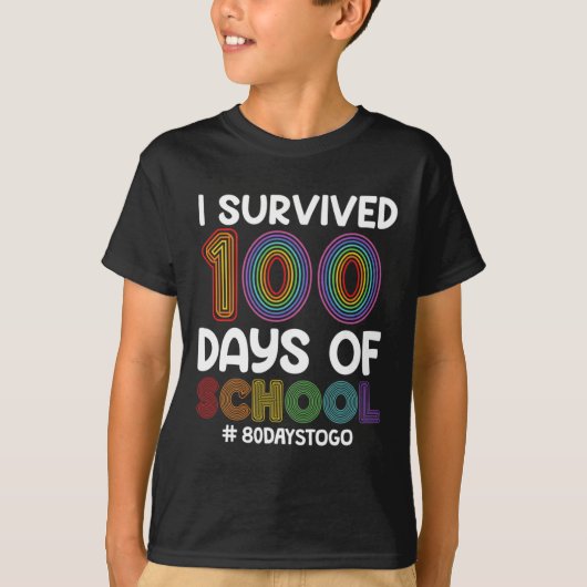 私は生き延び100日の学校の80の日はティーチに行く Tシャツ (正面)