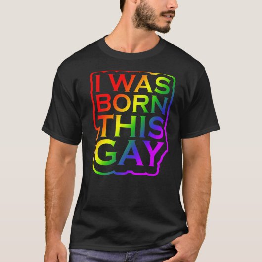 私は生まれこのゲイ誇りを持ったLGBTQレインボープライドLGBT Tシャツ (正面)