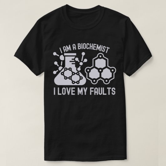 私は生化学者 自分の欠点も愛している Tシャツ (デザイン正面)