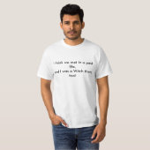 私は生命を過ぎたaで私達を会いました考え、魔法使い…でした tシャツ (正面フル)