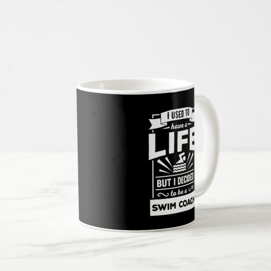 私は生命を過しました今私が水泳のコーチのおもしろいな引用文のマグの コーヒーマグカップ (正面右)