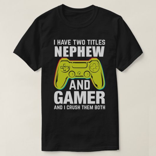 私は甥とゲーマーの2つのタイトルを持っていて、私はクラッシュする Tシャツ (デザイン正面)