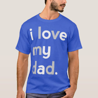 私は男の子を愛する子供たちパパかわいい父親の日T Tシャツ