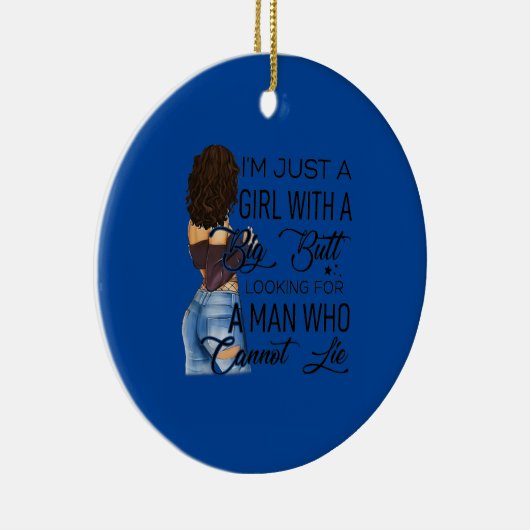 私は男を探して大きなお尻を持った女の子だ セラミックオーナメント (右)