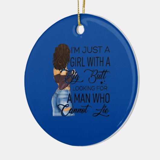 私は男を探して大きなお尻を持った女の子だ セラミックオーナメント (左)