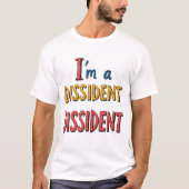 私は異議申し立て者です Tシャツ (正面)