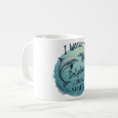 私は疑問に思もしイルカの夢 コーヒーマグカップ (正面左)