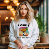 私は疑問に思テキラが私の周りにも汗シャツ スウェットシャツ