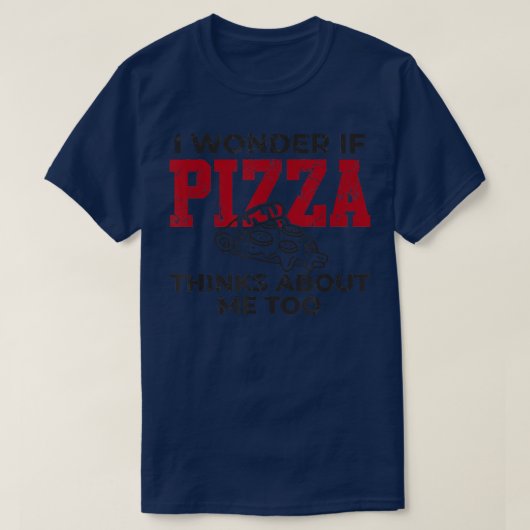 私は疑問に思ピザッザ好き私の事 Tシャツ (デザイン正面)