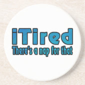 私は疲れたが、そのための昼寝がある コースター (正面)