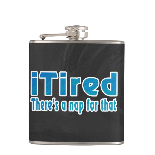 私は疲れたが、そのための昼寝がある フラスク (正面)