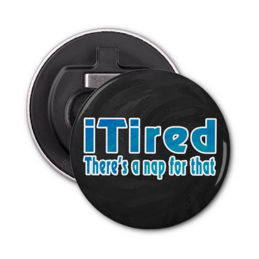 私は疲れたが、そのための昼寝がある 栓抜き (正面)