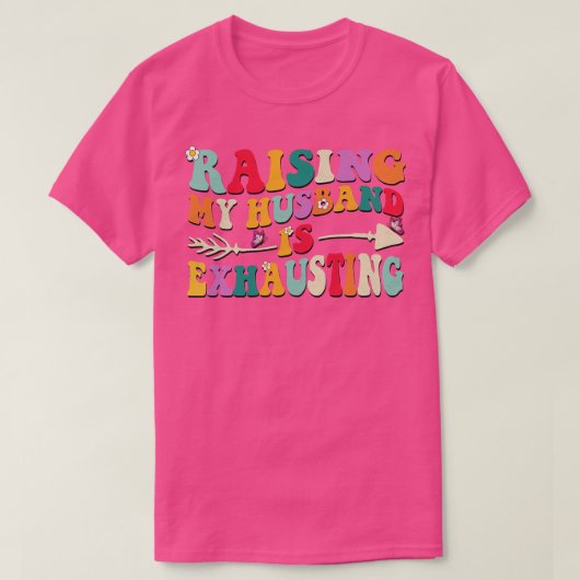 私は疲れている私のhusを上げるおもしろい2 tシャツ (デザイン正面)