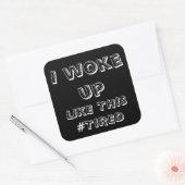 私は疲れて、ハッシュタグ疲れて、ZFJのように目覚めた スクエアシール (封筒)