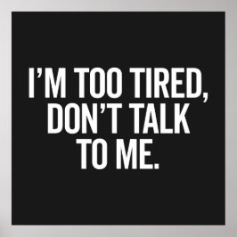 私は疲れ過ぎおもしろいる引用文 ポスター