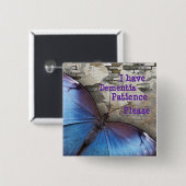 私は痴呆を有します: お願いします忍耐 缶バッジ (正面&裏面)