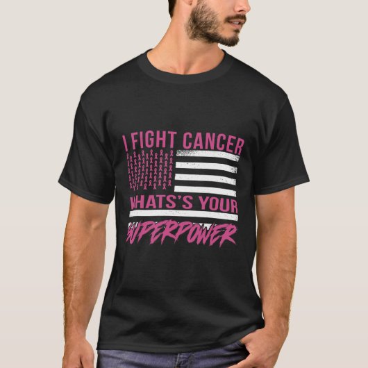 私は癌と戦うスーパーパワーとは Tシャツ (正面)