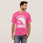 私は登山の失った山の岩の登山家ではない Tシャツ (正面フル)