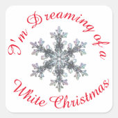 私は白いクリスマスの夢を見ている – スノーフレーク スクエアシール (正面)