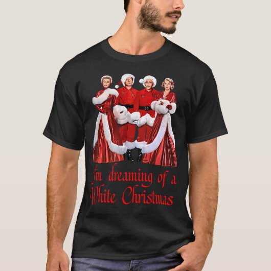 私は白いクリスマスの夢を見ている Tシャツ (正面)