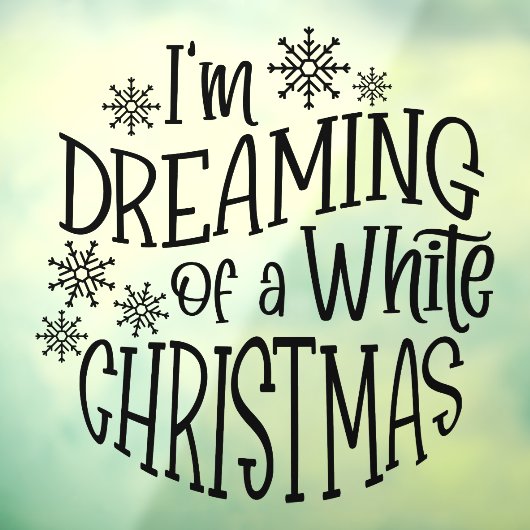 私は白いクリスマススノーフレーク・ブラックの夢を見ている ウィンドウサイン (シート3)