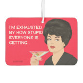 私は皆が馬鹿になってきているので疲れ果てている カーエアーフレッシュナー (裏面)