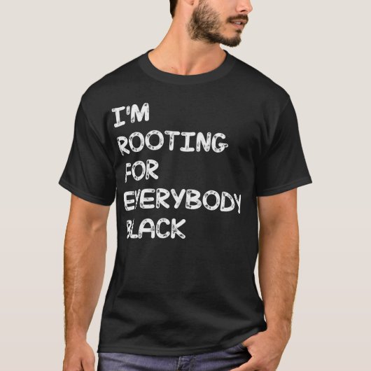 私は皆の黒人を応援している Tシャツ (正面)