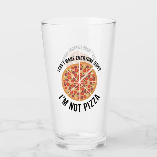 私は皆を幸せにできない – 私はピザではない タンブラーグラス (正面)