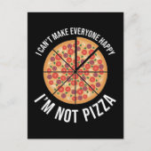 私は皆を幸せにできない – 私はピザではない ポストカード (正面)