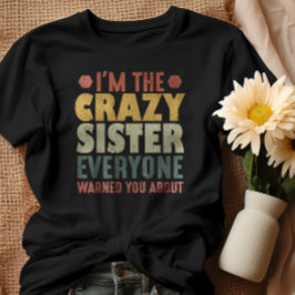 私は皆熱狂する君の警告妹だ Tシャツ