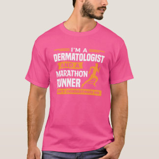 私は皮膚科医でマラソン走者の皮膚科だ Tシャツ