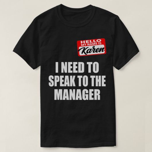 私は監督カレン話ミームハローに行く必要がある Tシャツ (デザイン正面)