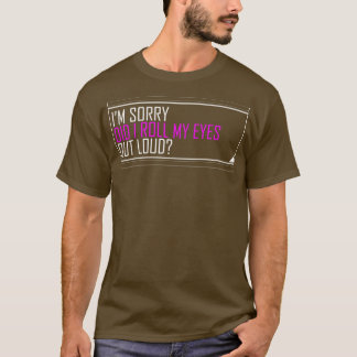 私は目を大きくし転がてごめんなさい Tシャツ