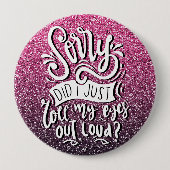 私は目を大き転がくタイポグラフィした 缶バッジ (正面)