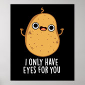 私は目を持っているポテトプンおもしろいダークBG ポスター (正面)