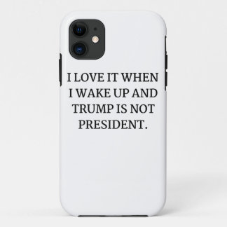 私は目を覚まし、トランプが大統領ではない時にそれを愛する iPhone 11 ケース