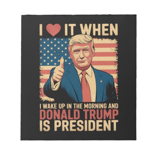 私は目を覚ますとトランプが大統領である時それが大好き ノートパッド (正面)