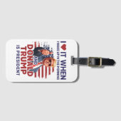 私は目を覚ますとトランプが大統領である時それが大好き ラゲッジタグ (正面横)