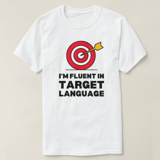 私は目的語に堪能だ | アーチェリーことわざ Tシャツ (デザイン正面)