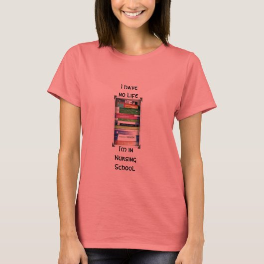 私は看護学校の学生でおもしろいす Tシャツ (正面)