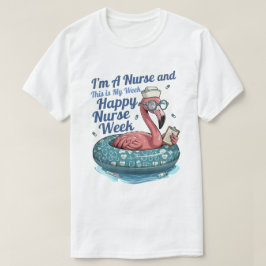 私は看護師です。これが私の週です。看護師感謝週間おめでとう Tシャツ