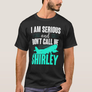 私は真面目でシャーリーと呼ばない Tシャツ