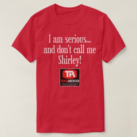 私は真面目でシャーリーと呼んでない Tシャツ (デザイン正面)