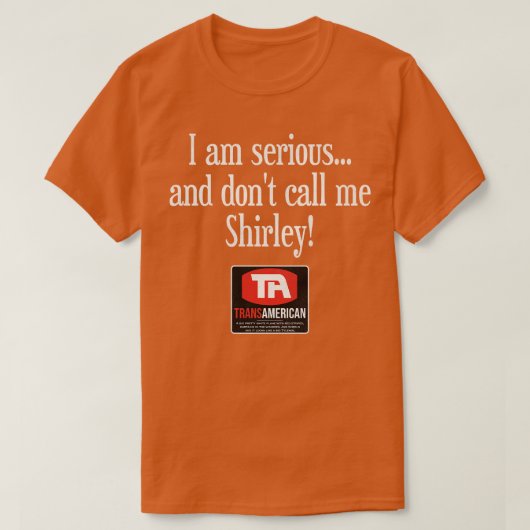 私は真面目でシャーリーと呼んでない Tシャツ (デザイン正面)
