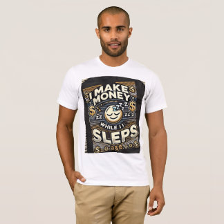 私は眠っている間にお金を稼ぐ – 究極のパッシブ Tシャツ