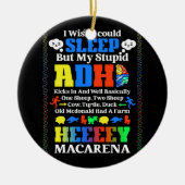 私は眠れたらいいが、私の愚かなAdhdで蹴。 セラミックオーナメント (正面)