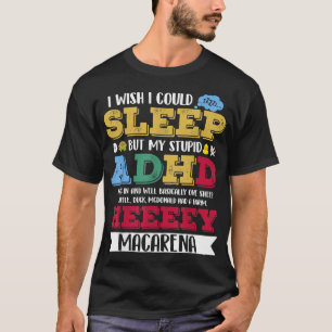 私は眠れたらいいが、私の愚かなADHD Tシャツ