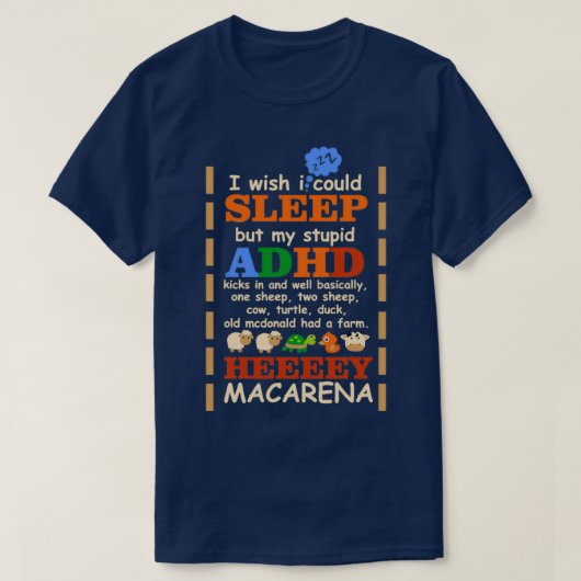 私は眠れたらいいのに私の愚かなAdhdで蹴は Tシャツ (デザイン正面)