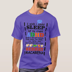 私は眠れたらいいのに私の愚かなAdhdで蹴は Tシャツ